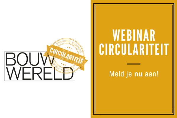 Meld je aan voor webinar over circulair bouwen en ontwerpen